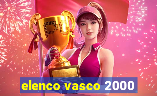 elenco vasco 2000